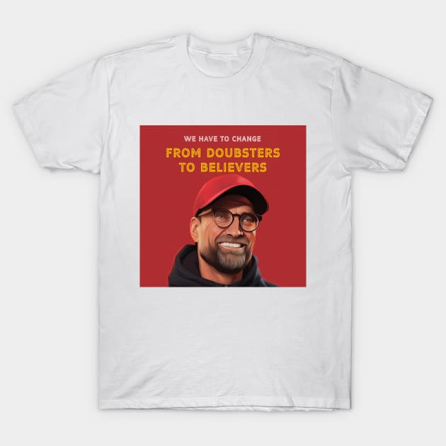 From Doubsters to Believers Klopp LFC T-Shirt by YNWA Apparel
